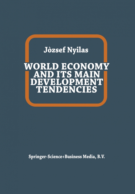World Economy and Its Main Development Tendencies