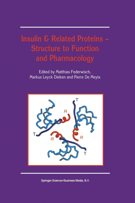 Insulin & Related Proteins - Structure to Function and Pharmacology