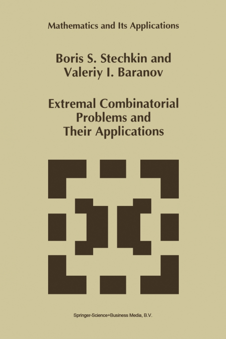 Extremal Combinatorial Problems and Their Applications