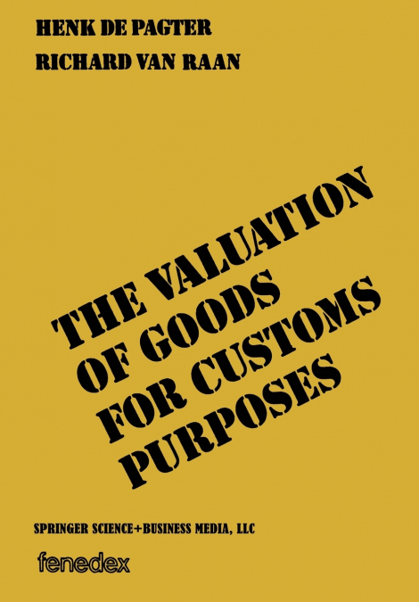 The valuation of goods for customs purposes