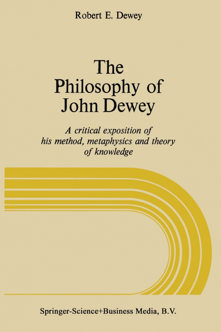 The Philosophy of John Dewey