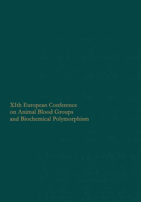 Xith European Conference on Animal Blood Groups and Biochemical Polymorphism