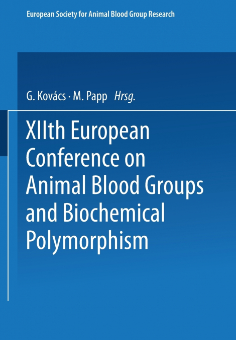 Xiith European Conference on Animal Blood Groups and Biochemical Polymorphism