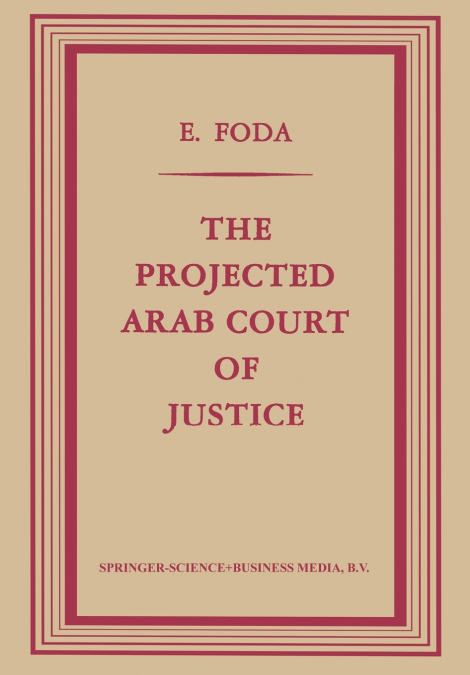The Projected Arab Court of Justice