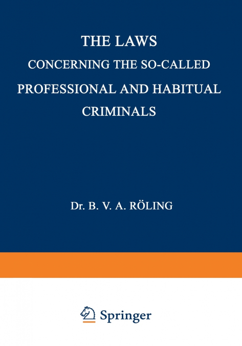 The Laws Concerning the So-Called Professional and Habitual Criminals