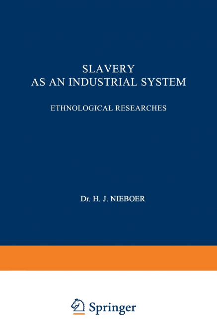 Slavery as an Industrial System