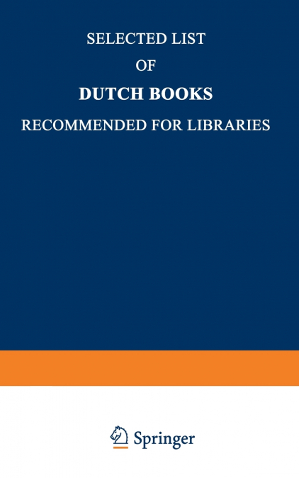 Selected List of Dutch Books Recommended for Libraries