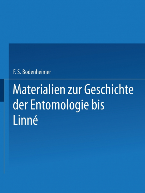 Materialien zur Geschichte der Entomologie bis Linné