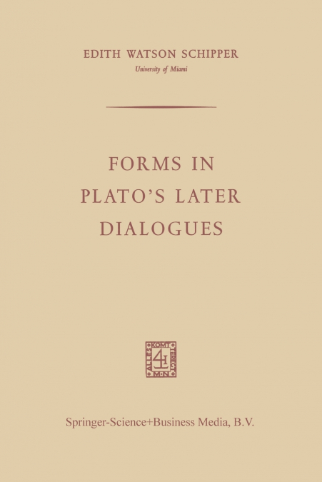 Forms in Plato’s Later Dialogues