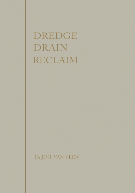 Dredge, drain, reclaim