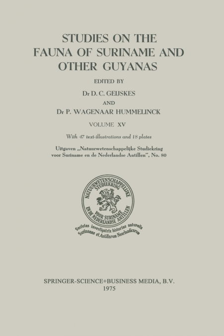 Studies on the Fauna of Suriname and Other Guyanas