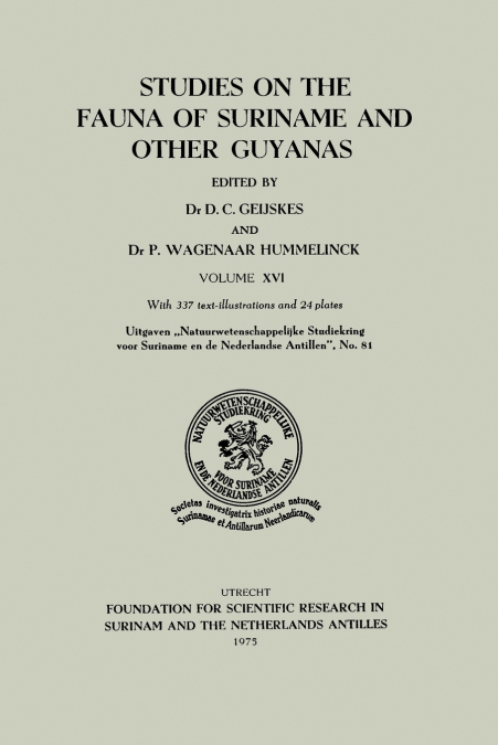 Studies on the Fauna of Suriname and Other Guyanas