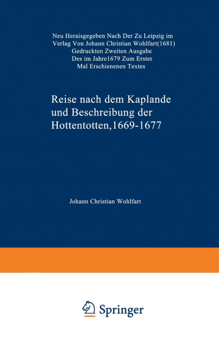 Reise Nach Dem Kaplande Und Beschreibung Der Hottentotten 1669-1677