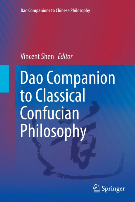 Dao Companion to Classical Confucian Philosophy