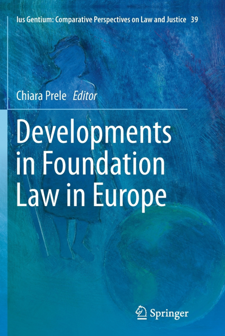 Developments in Foundation Law in Europe