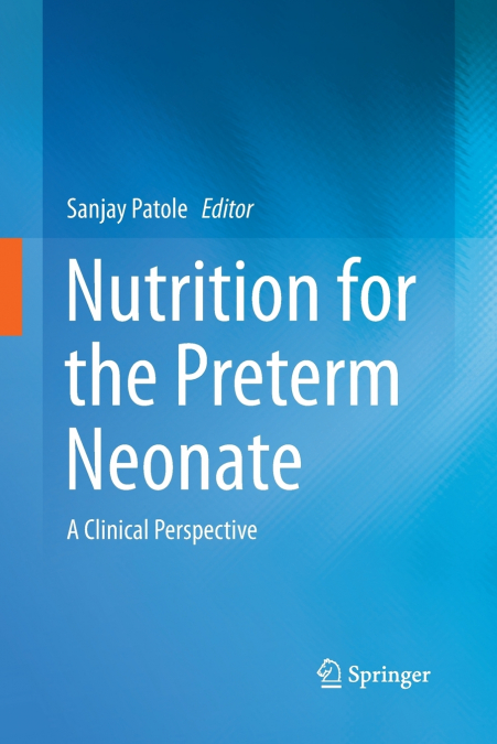 Nutrition for the Preterm Neonate