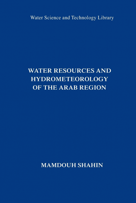 Water Resources and Hydrometeorology of the Arab Region