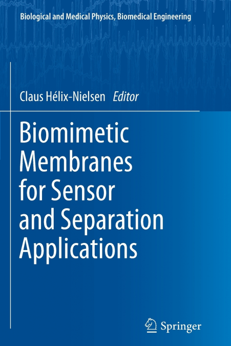 Biomimetic Membranes for Sensor and Separation Applications