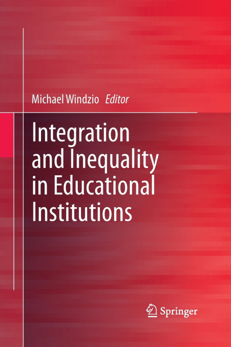 Integration and Inequality in Educational Institutions