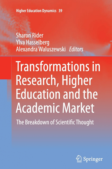 Transformations in Research, Higher Education and the Academic Market