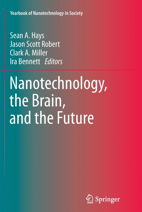 Nanotechnology, the Brain, and the Future