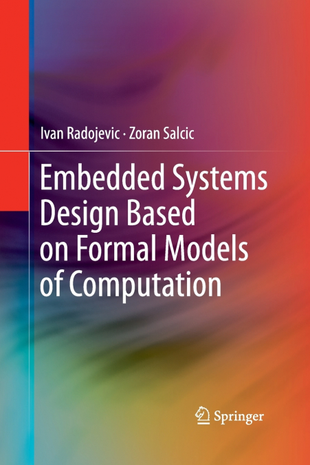 Embedded Systems Design Based on Formal Models of Computation