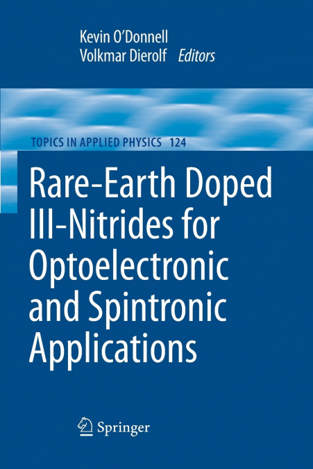 Rare-Earth Doped III-Nitrides for Optoelectronic and Spintronic Applications