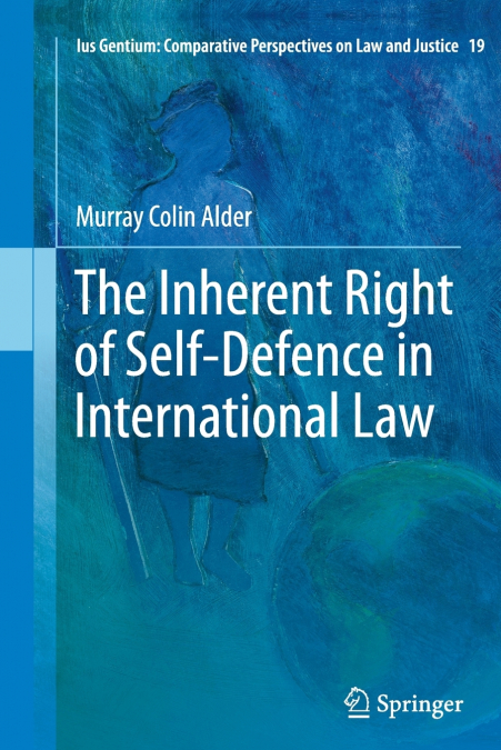 The Inherent Right of Self-Defence in International Law