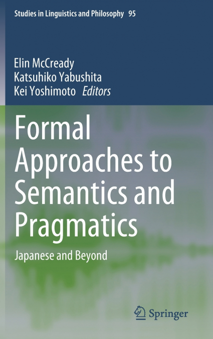 Formal Approaches to Semantics and Pragmatics