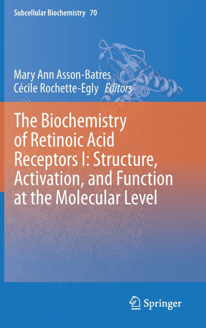 The Biochemistry of Retinoic Acid Receptors I