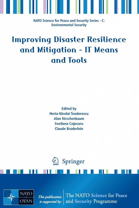 Improving Disaster Resilience and Mitigation - IT Means and Tools