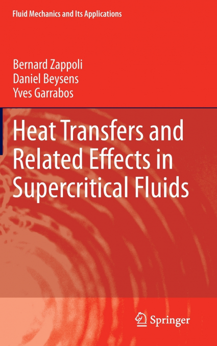 Heat Transfers and Related Effects in Supercritical Fluids