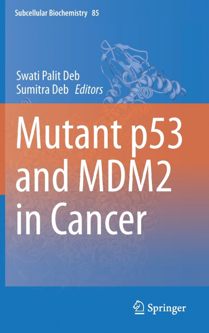 Mutant p53 and MDM2 in Cancer