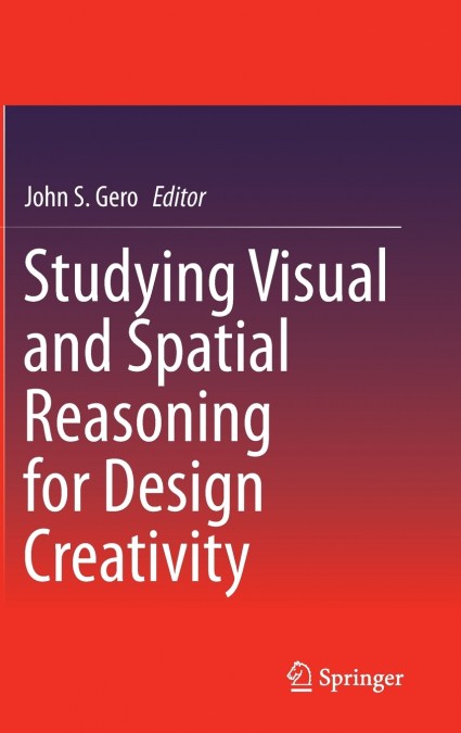 Studying Visual and Spatial Reasoning for Design Creativity