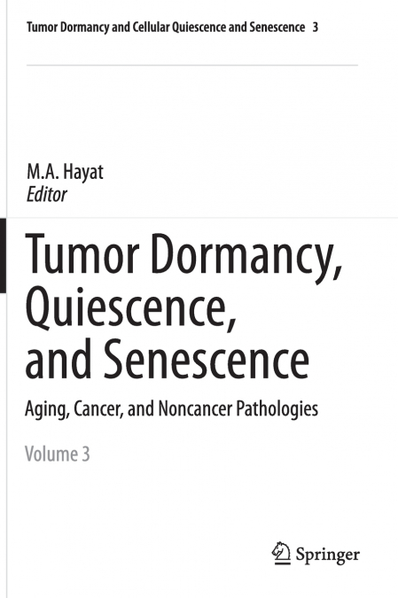 Tumor Dormancy, Quiescence, and Senescence, Vol. 3