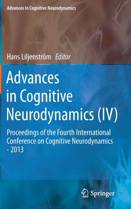 Advances in Cognitive Neurodynamics (IV)