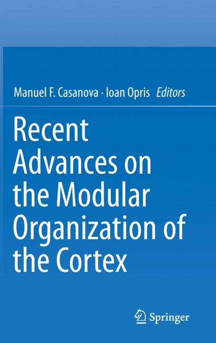 Recent Advances on the Modular Organization of the Cortex