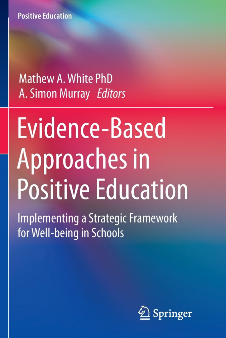 Evidence-Based Approaches in Positive Education
