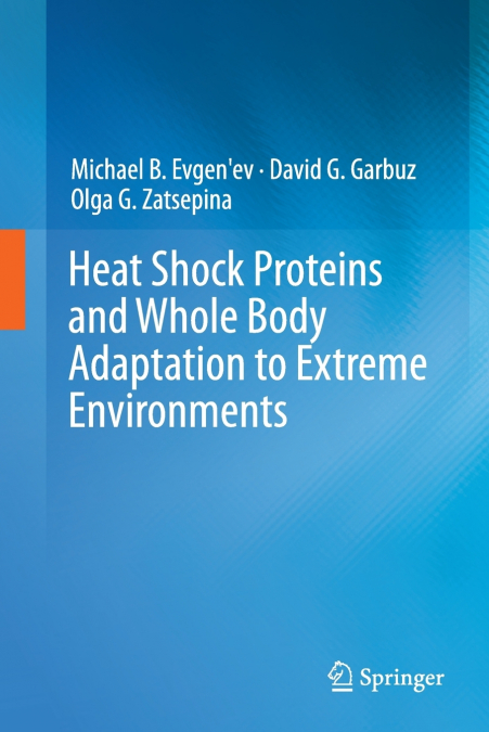 Heat Shock Proteins and Whole Body Adaptation to Extreme Environments