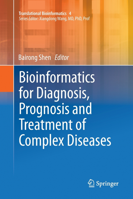 Bioinformatics for Diagnosis, Prognosis and Treatment of Complex Diseases