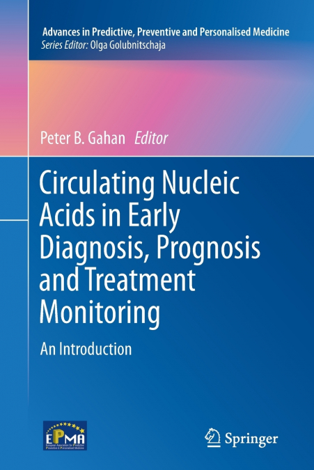 Circulating Nucleic Acids in Early Diagnosis, Prognosis and Treatment Monitoring