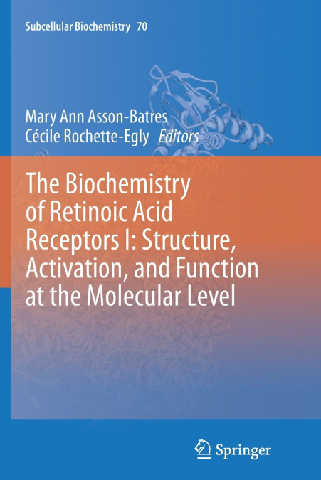The Biochemistry of Retinoic Acid Receptors I