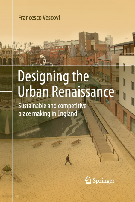 Designing the Urban Renaissance
