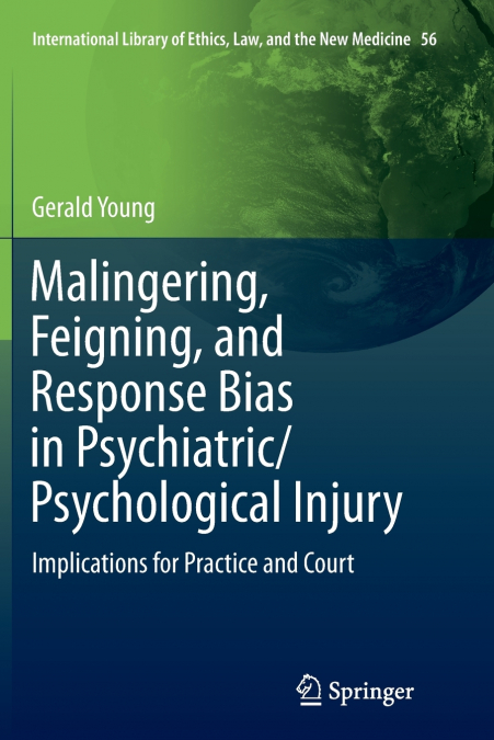 Malingering, Feigning, and Response Bias in Psychiatric/ Psychological Injury