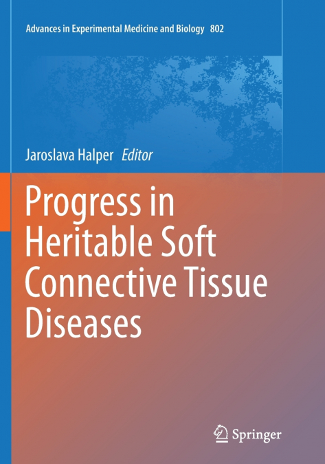 Progress in Heritable Soft Connective Tissue Diseases