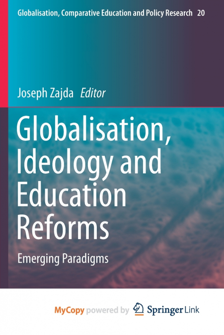Globalisation, Ideology and Education Reforms