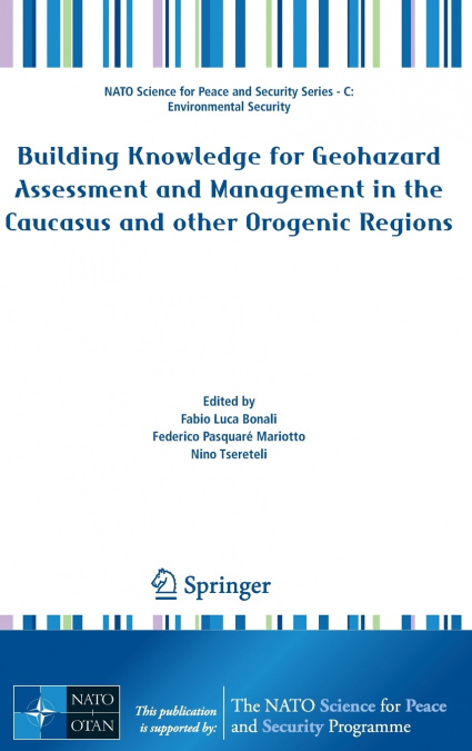 Building Knowledge for Geohazard Assessment and Management in the Caucasus and other Orogenic Regions