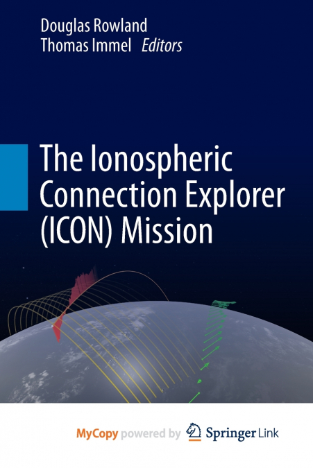 The Ionospheric Connection Explorer (ICON) Mission