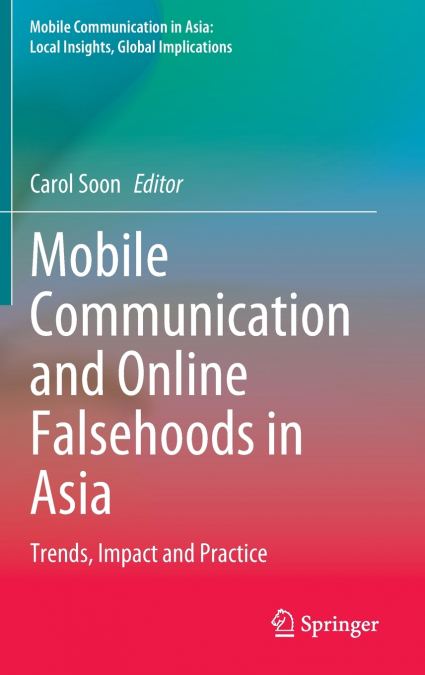Mobile Communication and Online Falsehoods in Asia