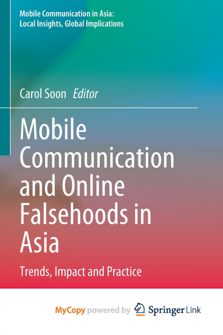 Mobile Communication and Online Falsehoods in Asia